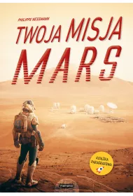Twoja misja. Mars