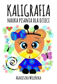 Kaligrafia. Nauka pisania dla dzieci