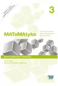 MATeMAtyka 3. Zbir zada dla szk ponadgimnazjalnych. Zakres podstawowy i rozszerzony