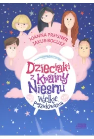 Dzieciaki z krainy Niesnu. Wielkie poszukiwania