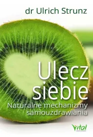 Ulecz siebie naturalne mechanizmy samouzdrawiania