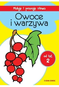 Owoce i warzywa Maluj� i poznaj� s�owa