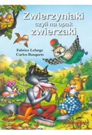 Zwierzyniaki czyli na opak zwierzaki