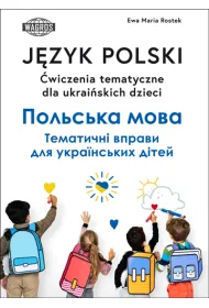 J�zyk polski. �wiczenia tematyczne dla ukrai�skich dzieci