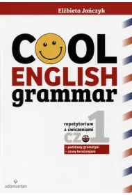 Cool English Grammar. Repetytorium z �wiczeniami. Cz�� 1