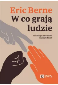 eBook W co graj ludzie. Psychologia stosunkw midzyludzkich mobi epub