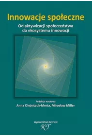 Innowacje spo�eczne. Od aktywizacji spo�ecze�stwa do ekosystemu innowacji