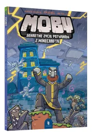 MOBY. Sekretne �ycie potwor�w z Minecrafta. Tom 3. Humorek potworek