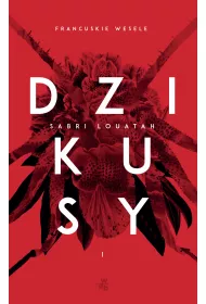 Francuskie wesele. Dzikusy. Tom 1