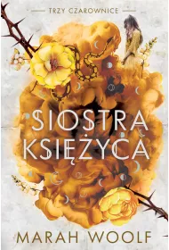 Siostra ksiyca. Trzy czarownice. Tom 2