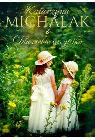 Dla Ciebie wszystko. Trylogia Jab�oniowa. Tom 3