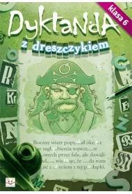 Dyktanda z dreszczykiem - kl. 6