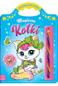 Magiczne kotki. Kolorowanka z naklejkami. Zaczarowana kredka