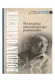Wyznania ukrai�skiego polonofila