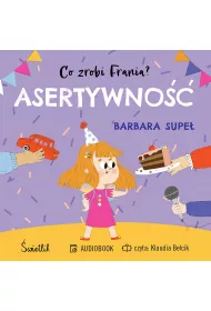 Audiobook Asertywno. Co zrobi Frania? Tom 4 mp3