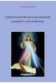 Chrystocentryczna duchowo�� celibatu kap�a�skiego