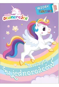 Moje Jednoro�ce. Wzory i Kolory. Z wizyt� u jednoro�c�w