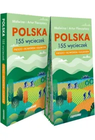 Polska 155 wycieczek pieszo rowerem kajakiem przewodnik