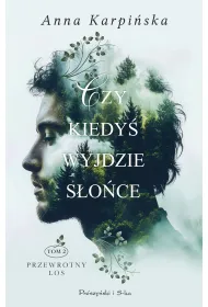 Czy kiedy� wyjdzie s�o�ce. Przewrotny los. Tom 2. Du�e Litery