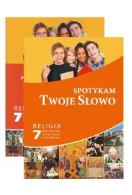 Spotykam Twoje S�owo. Podr�cznik i karty pracy do religii do 7 klasy szko�y podstawowej