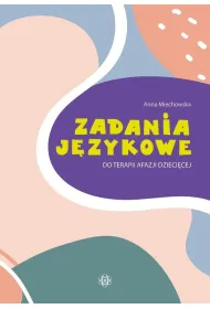 Zadania j�zykowe do terapii afazji dzieci�cej