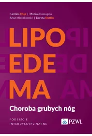 Lipoedema. Choroba grubych n�g. Podej�cie interdyscyplinarne