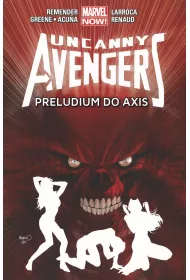 Marvel Now Preludium do Axis. Uncanny Avengers. Tom 5
