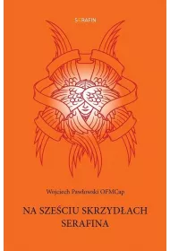 Na sze�ciu skrzyd�ach Serafina