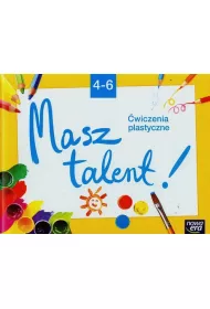 Do dzie�a! 4-6. Masz talent! �wiczenia plastyczne