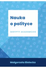 Nauka o polityce Skrypty akademickie