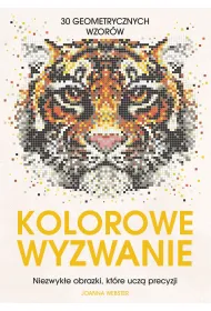 Kolorowe wyzwanie. Niezwyk�e obrazki, kt�re ucz� precyzji