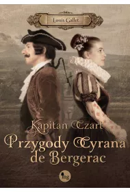 Kapitan Czart. Przygody Cyrana de Bergerac