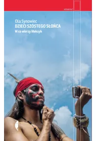 eBook Dzieci Szstego Soca. W co wierzy Meksyk mobi epub
