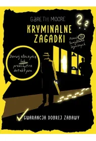 Kryminalne zagadki. Ponad 90 amigwek logicznych