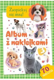 Album z naklejkami. Zeszyt 3. Zaopiekuj si� mn�