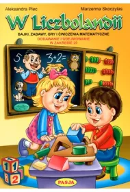 W liczbolandii bajki zabawy gry i �wiczenia matematyczne