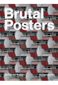 Brutal Posters. 20 Brutalist Pull-Out Posters