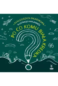 Po co komu bia�a kredka