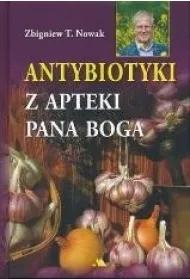 Antybiotyki z apteki Pana Boga