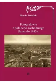 Fotografowie z p�nocno-zachodniego �l�ska do 1945 r.