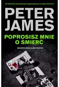 Poprosisz mnie o �mier�. Cykl Roy Grace. Tom 10