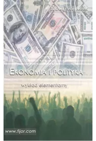 Ekonomia i polityka. Wykad elementarny