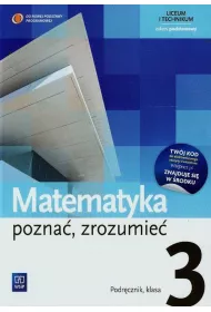 Matematyka pozna�, zrozumie�. Podr�cznik. Klasa 3. Zakres podstawowy