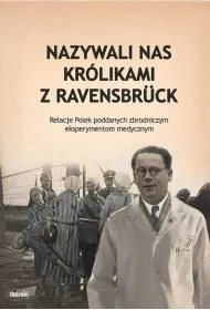 Nazywali nas k�likami z Ravensbr�ck