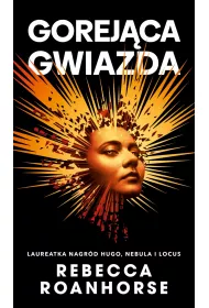 Gorej�ca gwiazda. Mi�dzy niebem a ziemi�. Tom 2