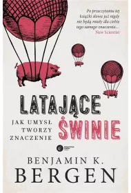 Latajce winie. Jak umys tworzy znaczenie