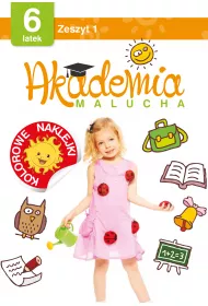 Akademia malucha 6 latek. Zeszyt 1