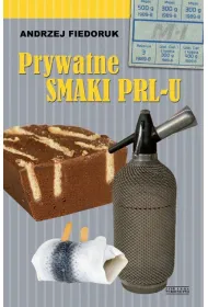 Prywatne smaki PRL-u