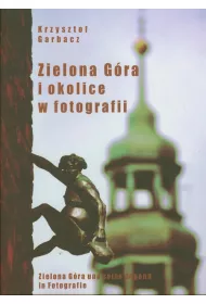 Zielona G�ra i okolice w fotografii Pol/Ang