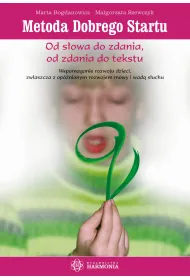 Metoda Dobrego Startu. Od s�owa do zdania, od zdania do tekstu. Podr�cznik